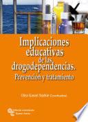 libro Implicaciones Educativas De Las Drogodependencias. Prevención Y Tratamiento
